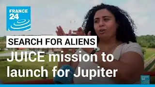Europe's JUICE mission to launch for Jupiter's icy moons &bull; FRANCE 24 English