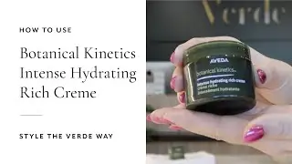 How To Use Botanical Kinetics Intense Hydrating Rich Creme | Style The Verde Way
