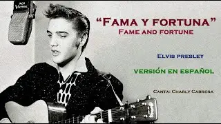 Fama y fortuna - Cantada en español - Charly Cabrera