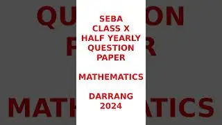 Class 10 Mathematics Half Yearly Question Paper Darrang District 2024 #SEBA