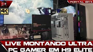 LIVE Portal BRX: Montagem de Ultra PC Gamer em H9 ELITE com Dicas, Tirando d&uacute;vidas + KEYS de Jogos!
