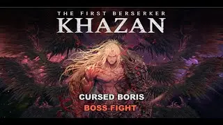 The First Berserker: Khazan - Cursed Boris Boss Fight (Bonus Boss, Expert Difficulty)