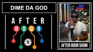 Dime Da God - After hour show performance