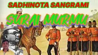 SADHINATA SANGRAMI SURAI MURMU // FREEDOM FIGHTER