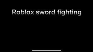Roblox Sword Fighting Experience (Raging sounds are not mine)