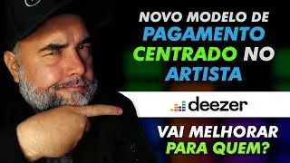 DEEZER VAI PAGAR MAIS PARA OS ARTISTAS? Novo sistema centrado no ARTISTA é a LUZ no fim do Túnel?