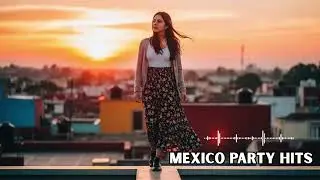 Vibra México | Canciones para Bailar y Disfrutar 🎉🇲🇽
