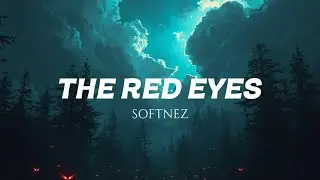 SoftNez - The Red Eyes (Official Lyric Video)