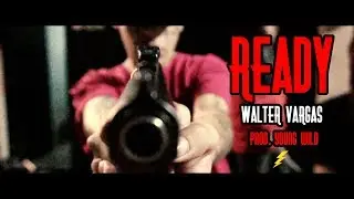 Walter Vargas - Ready (Video Oficial)