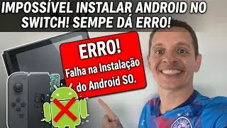 Resolvido! Android n&atilde;o instala no Switch desbloqueado (s&oacute; dando erro)
