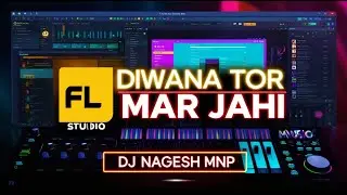 Diwana Tor Mar Jahi_Saranga Style | Flp Prewiev | Fl Studio Tutorial | Dj Nagesh Mnp