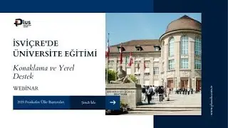 İsviçre'de Üniversite Eğitimi, Konaklama ve Yerel Destek - WEBİNAR