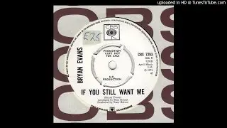 Bryan Evans - If You Still Want Me