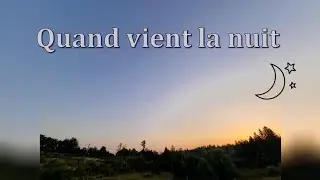 Quand vient la nuit