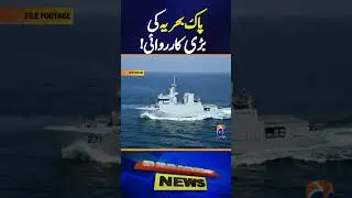 Pakistan Navy Ship Seizes Drugs Worth Nearly $1 Billion in Arabian Sea - Geo News