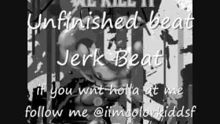 Jerk Beat Unfinished If You Want Holla Me