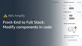 Frontend to Full Stack: Modify AWS Amplify Studio Components in Code | Amazon Web Services
