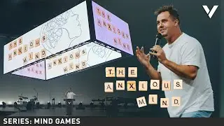 HEALING THE ANXIOUS MIND | PAUL DAUGHERTY | SERIES: MIND GAMES PT. 8