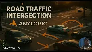 ROAD TRAFFIC INTERSECTION TUTORIAL USING ANYLOGIC SOFTWARE (PART 1)