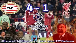 Hitler reacts to Liverpool's 4-1 defeat against PSV Eindhoven
