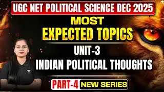 Unit-3 (Part-4) Indian Political Thoughts |🔥 Most Expected Topic🔥 UGC NET Political Science Dec 2025