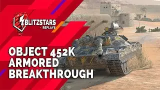 🇷🇺 Object 452K &ndash; Armored Breakthrough | World of Tanks Blitz