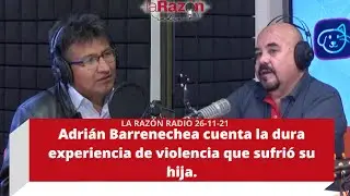 Adrián Barrenechea cuenta la dura experiencia de violencia que sufrió su hija.