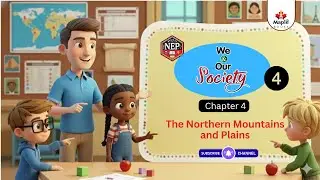 Chapter 4 | The Northern Mountains and Plains | Class 4 SST | Maple Books