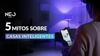 5 mitos sobre casa inteligente - NEO AVANT.