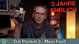 2 Jahre DJI Osmo Pocket 3: Das ehrliche Fazit nach dem Dauereinsatz