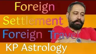 Foreign settlement PR | Foreign travel & settlement astrology | Timing of foreign settlement