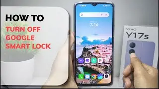 How to Turn Off Google Smart Lock In Vivo Y17s
