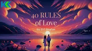 The Forty Rules of Love by Elif Shafak | Book Summary In Hindi  | Let's Explain Love | Part 1
