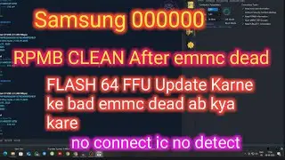 Flash 64 FFU RIGHT After emmc dead  | product name 00000 | rpmb clean after emmc dead solution |2025