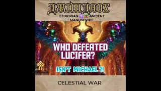 Aximaros: Who Defeated Lucifer, Isn't Michael?! Ethiopian Manuscript and Celestial War #shorts #fyp