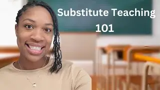 How to Survive as a Substitute Teacher (Part 1 ) TIPS FOR BEGINNERS