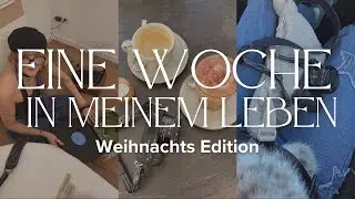 Weekly Vlog: Weihnachten mit meiner Family 🤍⭐️