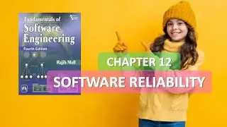 CHAPTER 12 SOFTWARE ENGINEERING SOFTWARE RELIABILITY RAJIB MALL PART 1