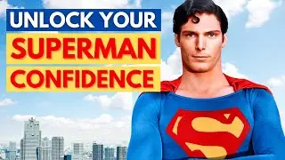 The ONE trick to become confident like Superman