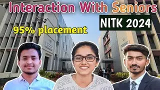 What Seniors Say! Part -2 | Placement-2024 | NITK'24 #nitk #nitkbeach #campuslife