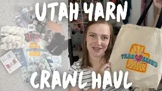10 Yarn Stores in Utah!! 😲 || Utah Yarn Crawl 2025 Haul