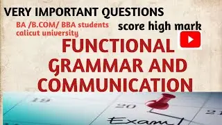 FUNCTIONAL GRAMMAR AND COMMUNICATION In English Important Questions#calicutuniversity