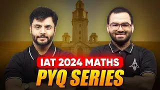 Start your IAT Journey here | IAT PYQ 2024 | Maths COMPLETE Solution ✅