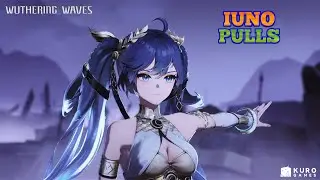 IUNO PULLS |  WUTHERING WAVES 2.6 | KURO GAMES | MAX LEVEL UP | F2P LUCKY PULLS |