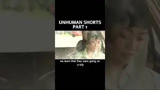 Explained Everything | Unhuman Expalined #shorts
