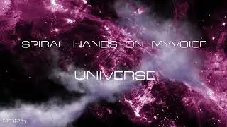 Spiral Hands On MyVoice -  Universe