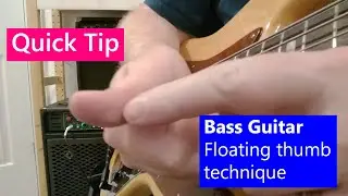 FLOATING THUMB bass guitar technique - move easily across and along the strings