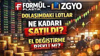 FORMÜL PLASTİK | ZGYO DOLAŞIMDAKİ LOTLARIN NE KADARI SATILDI 
