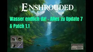 Die NEUE Wassersimulation in Enshrouded! (Update 7 Patch 11) | Der ultimative Wasser-Guide