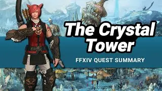 FFXIV The Crystal Tower Story - A Complete Quest Summary